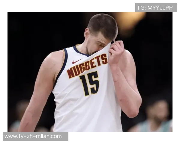 约基奇状态良好但投篮失准阿德尔曼称其表现值得肯定 约基奇状态良好但投篮失准阿德尔曼称其表现值得肯定